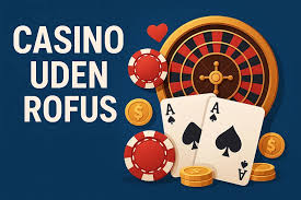 Casinoer Uden ROFUS Spil Ansvarligt og Uden Begrænsninger Casinoer Uden ROFUS Spil Ansvarligt og Uden Begrænsninger